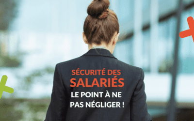 Sécurité des salariés : le point à ne pas négliger !