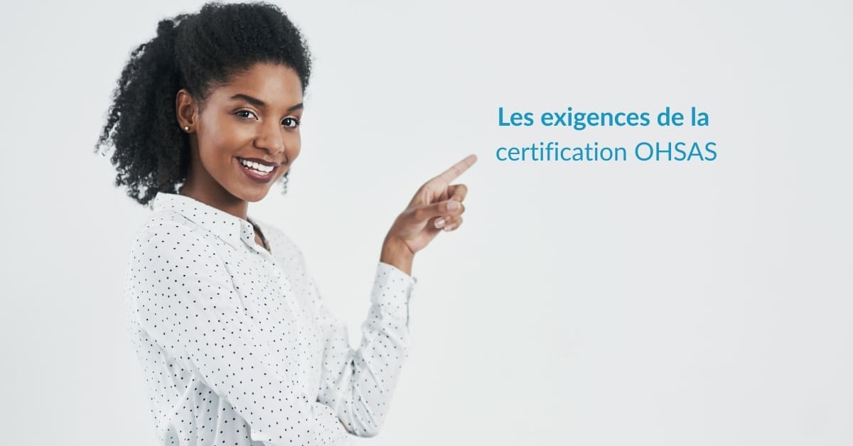 Les exigences de la certification OHSAS